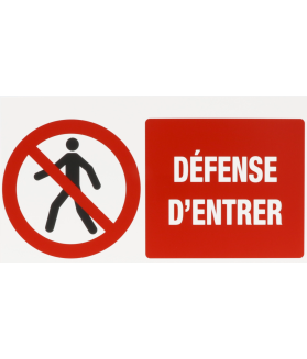 Panneau " défense d'entrer" 